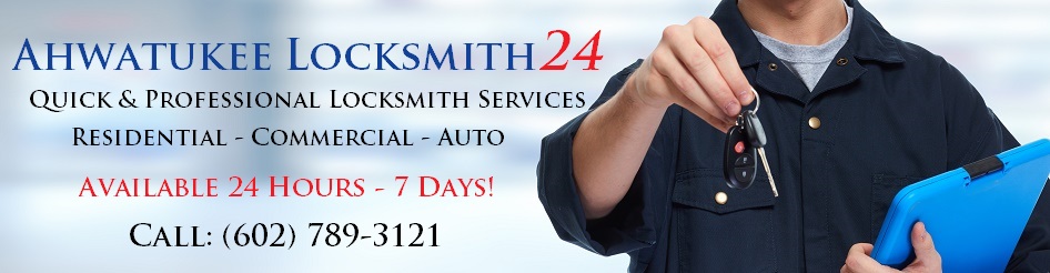 Ahwatukee Locksmith » 24 Hour » Fast & Reliable Locksmith Service